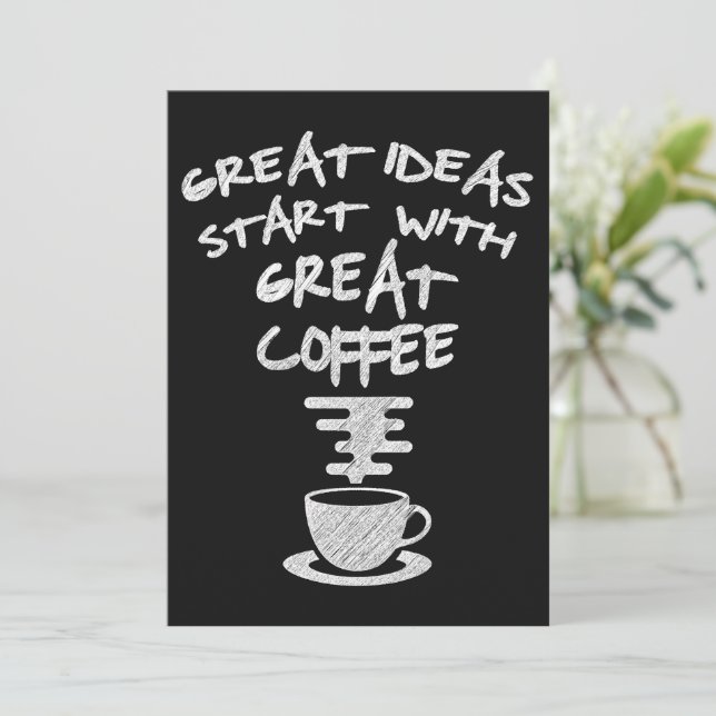 Große Ideen beginnen mit großartigem Kaffee Einladung (Stehend Vorderseite)