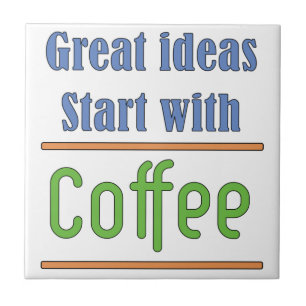 Große Ideen beginnen mit Kaffee Fliese