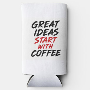 Große Ideen beginnen mit Kaffee Selters Dosenkühler