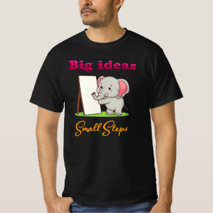 "Große Ideen, kleine Schritte" Elefant Traum  T-Shirt