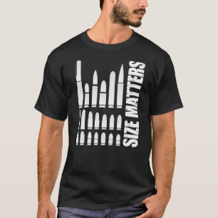 Größe ist Munitions-Kugel-Größen von Bedeutung T-Shirt