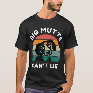 Große Köter können nicht lügen - Lustiges Hundedes T-Shirt