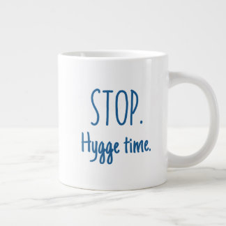 Große Latte-Tasse - Stopp. Hygge-Zeit. Jumbo-Tasse