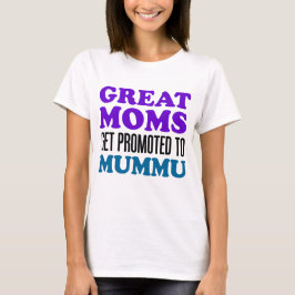 Große Mamas förderten Mummu T-Shirt