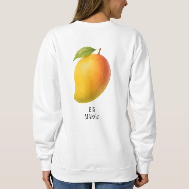 Große Mango, süße Frucht und Name Sweatshirt (Rückseite)