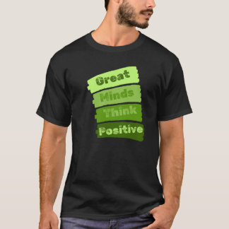 Große Minds denken positiv T-Shirt