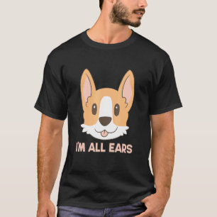 Große Ohren Corgi Hund Ich bin alle Ohren Haus Tie T-Shirt