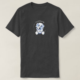 Große Pyrenäen alles über mich T-Shirt