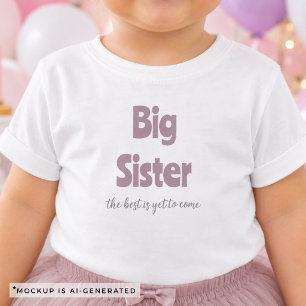 Große Schwester Das Beste kommt noch Geschwisteren Kleinkind T-shirt