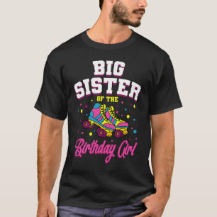 Große Schwester des Geburtstagskindes Rollschuhe B T-Shirt
