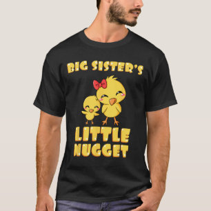 Große Schwester Little Nugget Hähnchenliebhaber Ge T-Shirt