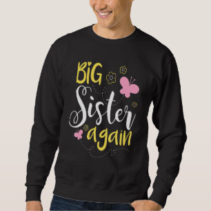 Große Schwester wieder - Geschwister ältere Tochte Sweatshirt