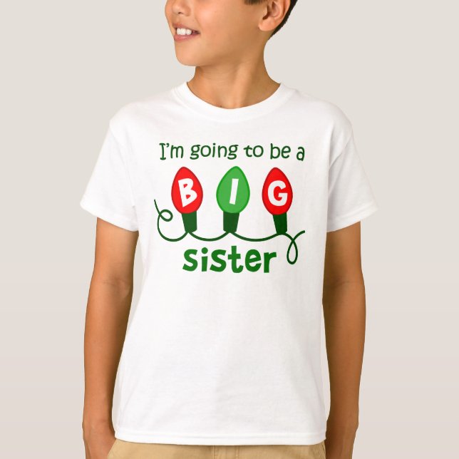Große Schwester, zum Weihnachtslichter zu sein T-Shirt (Vorderseite)