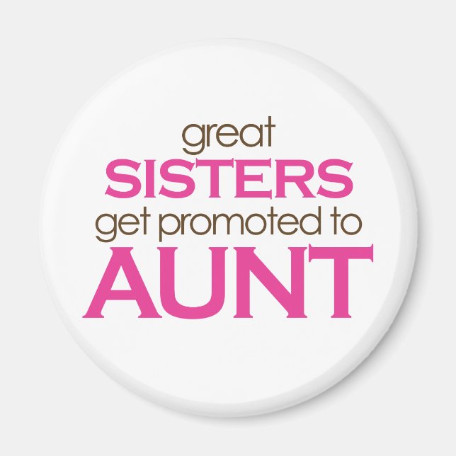 Große Schwestern werden zur Tante geworben Magnet (Vorne)