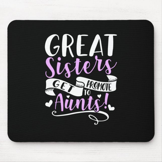 Große Schwestern werden zur Tante geworben Mousepad (Vorne)