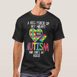 Große Stücke meines Herzens haben Autismus Nichte  T-Shirt