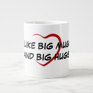 GROSSE TASSE UND GROSSE MENGEN