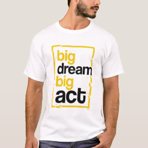 Große Traum Große Tat Typografie T-Shirt