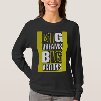 Große Träume Große Aktionen Motivierende Zitate Sp T-Shirt