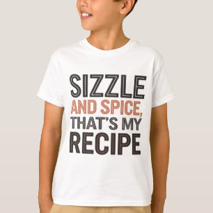 Größe und Gewürz, das ist mein Rezept" Kochen Spaß T-Shirt