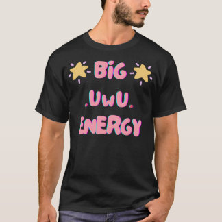 Große Uwu-Energie T-Shirt