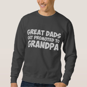 Große Väter erhalten zum Großvater gefördert Sweatshirt