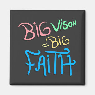 Große Vision Großer Glaube Magnet