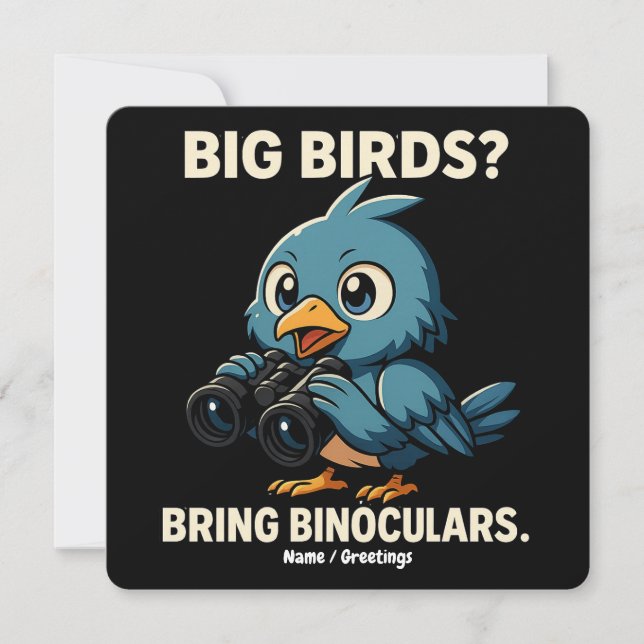 Große Vögel? Bringen Sie ein Fernglas Lustige Voge Einladung (Vorderseite)