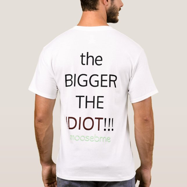 GROSSEN EGOS, GROSSEN IDIOTEN T-Shirt (Rückseite)