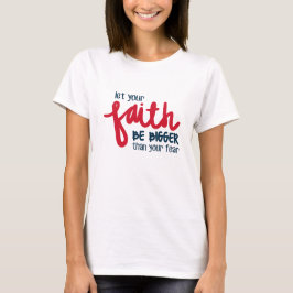 Größer als deine Angst T-Shirt