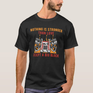 Größer als die Liebe, außer einem großen Blockauto T-Shirt
