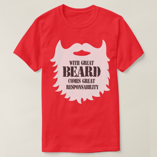 Großer Bart große Verantwortung 1 T-Shirt (Design vorne)