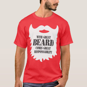 Großer Bart große Verantwortung 1 T-Shirt