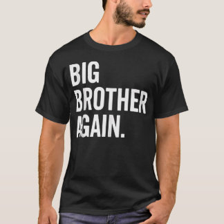 Großer Bruder erneut Schwangerschaftsankündigung G T-Shirt