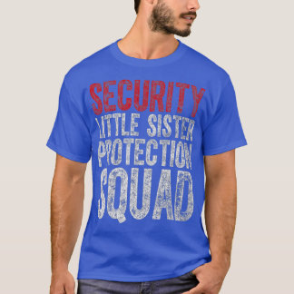Großer Bruder Geschenksicherheit Kleine Schwester T-Shirt