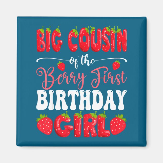 Großer Cousin der Beere erster Geburtstag Mädchen  Magnet (Vorne)