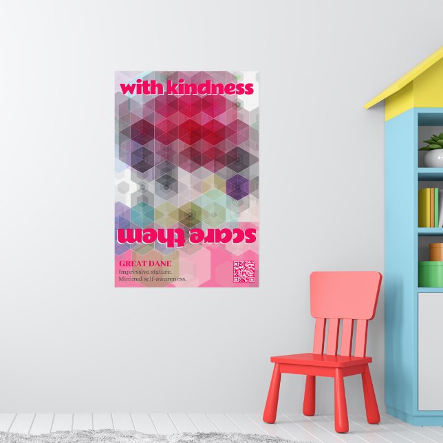 Großer-Däne-Plakat: Erschrecke sie mit Güte Poster (Kinderzimmer 1)
