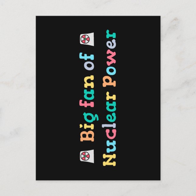 Großer Fan der Atomkraft Postkarte (Vorderseite)