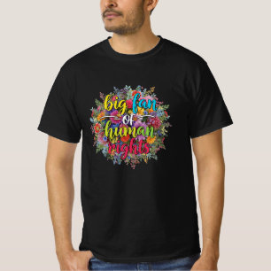 Großer Fan der Menschenrechte Florales Design T-Shirt