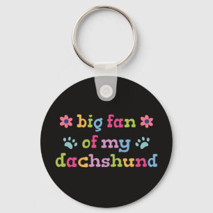 Großer Fan meiner Dachshund Schlüsselanhänger