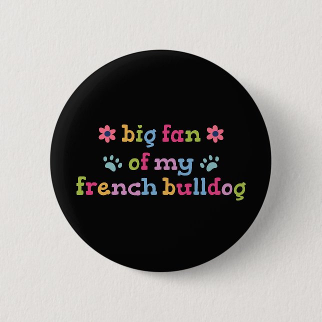 Großer Fan meiner Französischen Bulldogge Button (Vorderseite)
