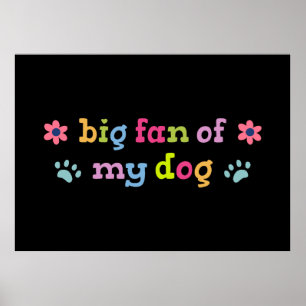 Großer Fan meines Hundes Poster