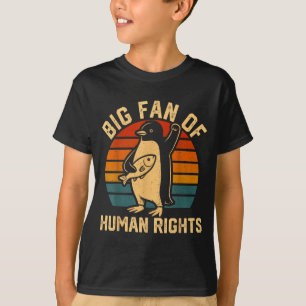 Großer Fan von Menschenrechten - Gleichheit & T-Shirt