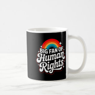 Großer Fan von Menschenrechten Regenbogen Protest Kaffeetasse