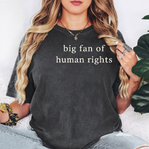 Großer Fan von Menschenrechts-Zitat-Design T-Shirt