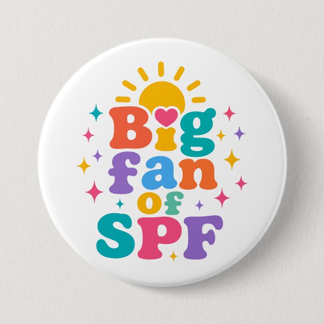 Großer Fan von SPF Sommer-Sonnenschutz Button (Vorderseite)