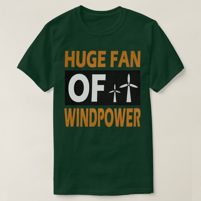großer Fan von Windenergie-Power, erneuerbare Ener T-Shirt (Design vorne)