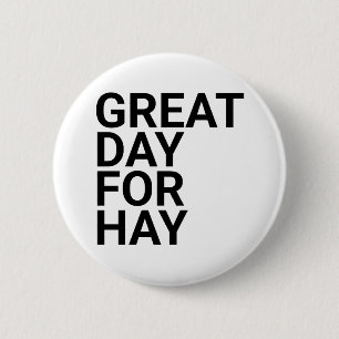 Großer Tag für Hay, großartiger Tag für Heu, Lette Button