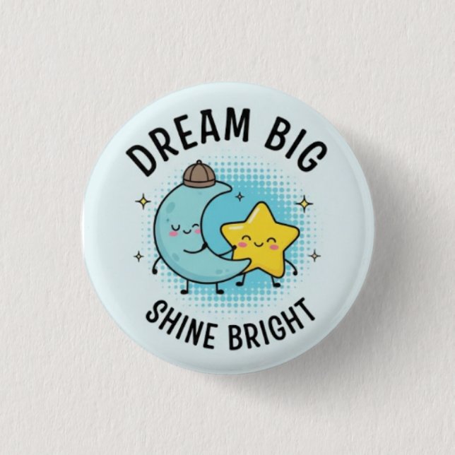 Großer Traum — Strahlender Traum — Motivations-Pin Button (Vorderseite)