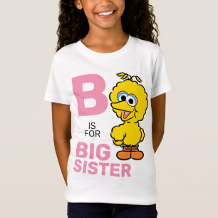 Großer Vogel   B ist für große Schwester T-Shirt